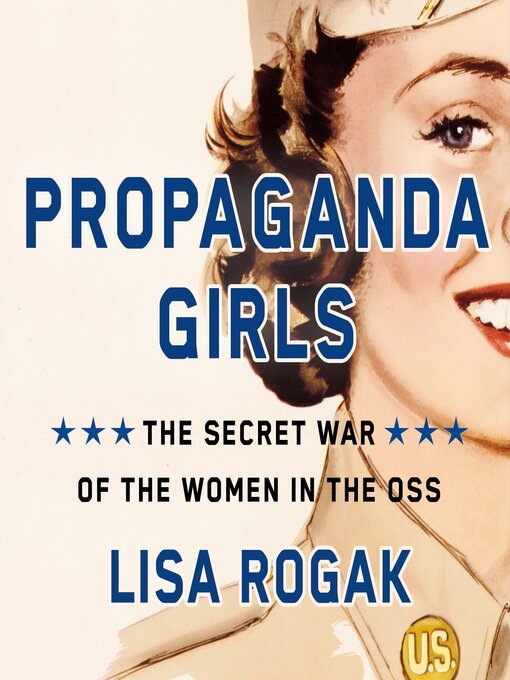 Title details for Propaganda Girls by Lisa Rogak - Wait list